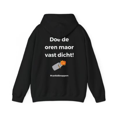 Hoodie 'Doe de oren maor vast dicht' #carbidknappen - 12 kleuren
