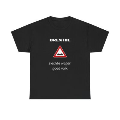 T-shirt 'Drenthe: slechte wegen, goed volk'